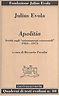 Apolitia. Scritti sugli «orientamenti esistenziali» 1934 - 1973