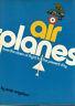 Airplanes from the dawn of flight to the present day