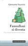 Fannulloni Si Diventa