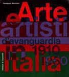Arte e artisti d'avanguardia in Italia (1910-1950) - Giuseppe Marchiori - copertina