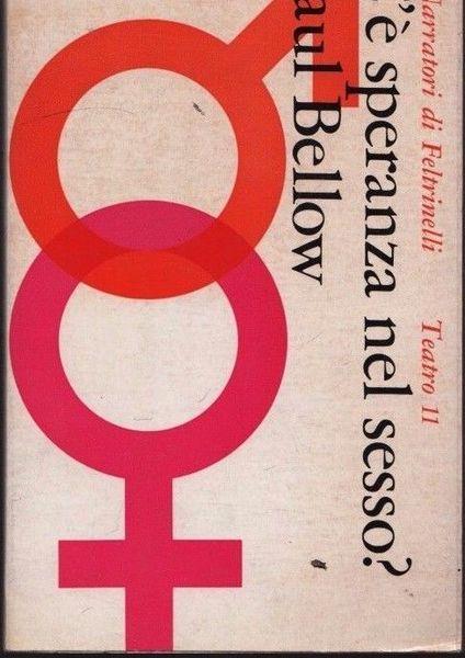 C'è speranza nel sesso? - Saul Bellow - copertina