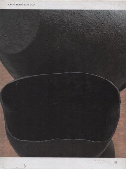 Robert Morris. Less than - Claudio Parmiggiani - copertina