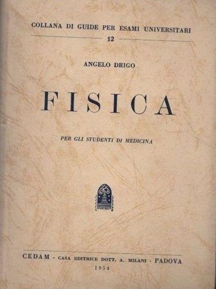 Fisica per gli studenti di medicina - Angelo Drigo - copertina