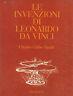 Le Invenzioni Di Leonardo Da Vinci - Charles Gibbs-Smith - copertina