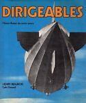 Dirigeables. Histoire illustrée des naivers aèriens