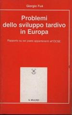 Problemi dello sviluppo tardivo in Europa. Rapporto su sei paesi appartenenti all'OCSE