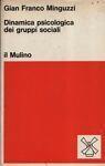Dinamica psicologica dei gruppi sociali - Luciano Minguzzi - copertina