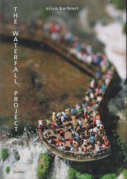 Olivo Barbieri: The Waterfall Project - Barbieri - copertina