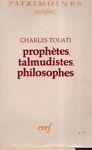 Prophètes, talmudistes, philosophes