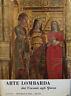 Arte lombarda. Dai Visonti agli Sforza
