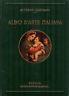 Albo d'arte italiana. I principali capolavori della architettura, della scultura e della pittura, dai primi secoli del cristianesimo ai nostri giorni