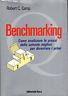 Benchmarking. Come analizzare le prassi delle aziende migliori per diventare i primi - Robert C. Camp - copertina