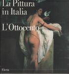 La pittura in Italia. L'Ottocento. Ediz. illustrata