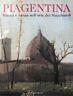 Gli Anni Di Piagentina: Natura E Forma Nell'Arte Dei Macchiaioli (The Years At Piagentina: Nature And Figure In The Art Of The Macchiaioli)