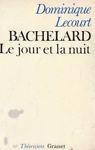 Bachelard ou Le jour et la nuit