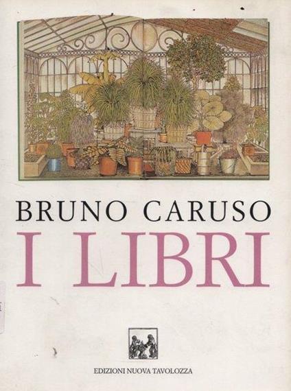 Bruno Caruso. I libri - Antonio Tedesco - copertina
