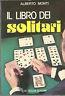 Il Libro Dei Solitari - Alberto Monti - copertina