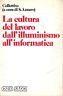 La cultura del lavoro dall'illuminismo all'informatica