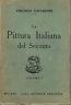 La pittura italiana del Seicento. Vol.1° - V. Costantini - copertina