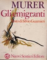 Augusto Murer. Gli emigranti