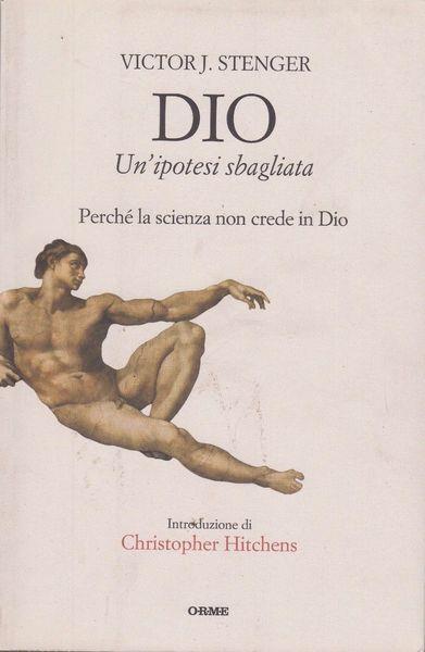 Dio un'ipotesi sbagliata - Victor J. Stenger - copertina