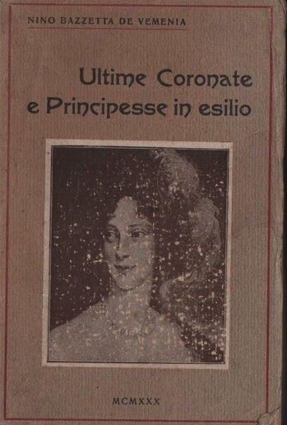Ultime Coronate e Principesse in esilio - Bazzetta De Vemenia - copertina