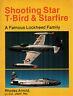 Shooting Star, T-Bird and Starfire. A Famous Lockheed Family