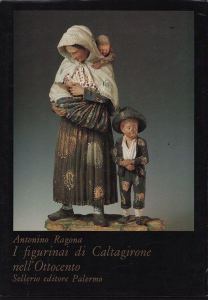 I figurinai di Caltagirone nell'Ottocento - Antonino Ragona - copertina