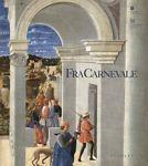 Fra Carnevale. Un artista rinascimentale da Filippo Lippi a Piero della Francesca