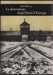 La distruzione degli Ebrei d'Europa