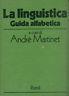 La linguistica. Guida alfabetica - André Martinet - copertina