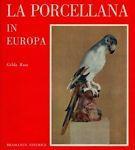 La porcellana in Europa - Gilda Rosa - copertina