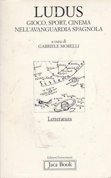 Ludus. Gioco, sport, cinema nell'avanguardia spagnola - copertina
