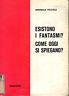 Esistono i fantasmi? Come oggi si spiegano? - A. Piccioli - copertina