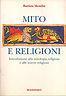 Mito e religioni. Introduzione alla mitologia religiosa e alle nuove religioni - Battista Mondin - copertina