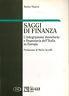 Saggi di finanza. L'integrazione monetaria e finanziaria dell'Italia in Europa - Rainer Masera - copertina