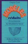Modelès rèduits. Encyclopédie du Modélisme Naval