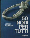 50 nodi per tutti - Jorge Altimiras - copertina