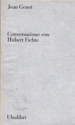 Conversazione con Hubert Fichte