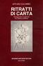 Ritratti di carta. Protagonisti e testimoni fra cultura e politica