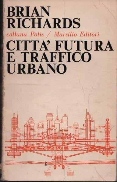 Città futura e traffico urbano - Frank Richards - copertina