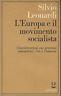 L' Europa e il movimento socialista; Considerazioni sui processi comunitari: CEE e Comecon