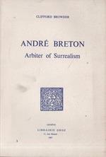 André Breton. Arbiter of Surrealism