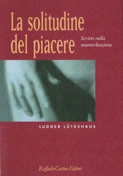 1 ed! La solitudine del piacere. Scritti sulla masturbazione - copertina