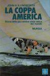 La Coppa America. Storia della più celebre sfida velica del mondo - John H. Illingworth - copertina