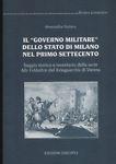 Il "governo militare" dello Stato di Milano nel primo Settecento - Alessandra Dattero - copertina