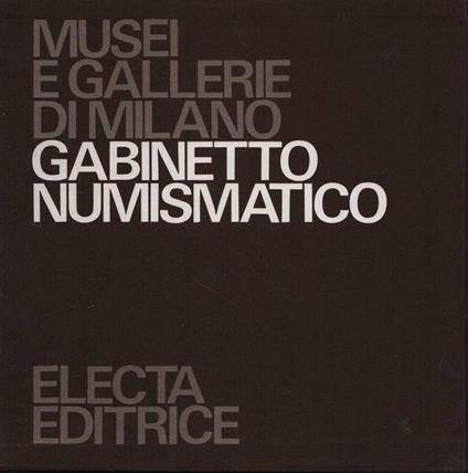 Musei e gallerie di Milano. Gabinetto numismatico. 2 voll - copertina