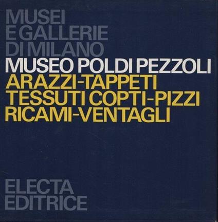 Museo Poldi Pezzoli. Arazzi, tappeti, tessuti copti, pizzi, ricami, ventagli - copertina