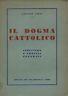 Il dogma cattolico - Gaetano Corti - copertina