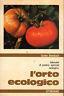 L' orto ecologico. Manuale di pratica biologica - Gunter Steinbach - copertina